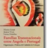 Famílias Transnacionais entre Angola e PortugalOrganização e Práticasde Cuida
