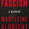 Fascism: A Warning
