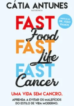 Fast Food, Fast Life, Fast Cancer