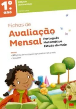 Fichas de Avaliação Mensal - Mundo da Carochinha - 1.º Ano