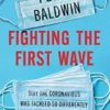 Fighting the First Wave Why the Coronavirus Was Tackled So Differently Across the Globe