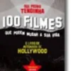 100 Filmes Que Podem Mudar a Sua Vida