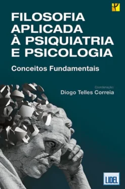 Filosofia Aplicada à Psiquiatria e Psicologia - Conceitos Fundamentais