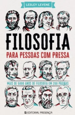 Filosofia para Pessoas com Pressa