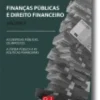 Finanças Públicas e Direito Financeiro Volume II