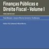 Finanças Públicas e Direito Fiscal - Vol. I - Problemas Actuais