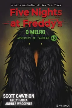Five Nights at Freddy´s: O Melro - Arrepios de Fazbear - Livro 6