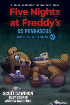 Five Nights at Freddy's - Os Penhascos - Arrepiar de Fazbear - Livro 7