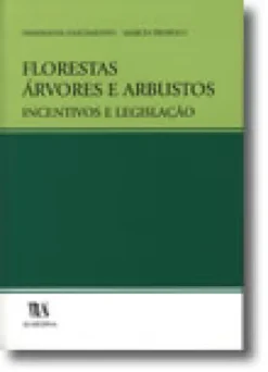 Florestas, Árvores e Arbustos - Incentivos e Legislação
