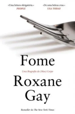 Fome - Uma Biografia do (Meu) Corpo