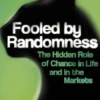 Fooled by Randomness: The Hidden Role of Chance in Life and in the Markets