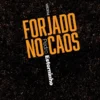 Forjados no Caos