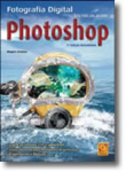 Fotografia Digital - Técnicas com Photoshop