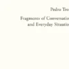 Fragments of Conversationsand Everyday Situations