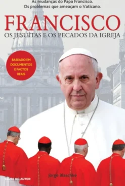 Francisco: os jesuítas e os pecados da igreja