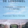 Freguesia de Longomel - O Passado, o Presente e o Futuro