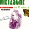 Friedrich Nietzsche Em 90 Minutos