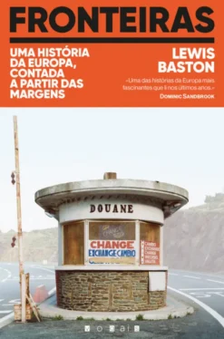 Fronteiras - Uma História da Europa, Contada a Partir das Margens