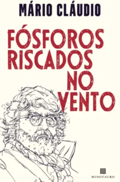 Fósforos Riscados no Vento