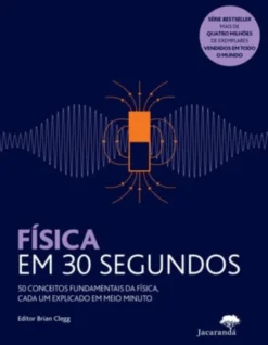 Física em 30 segundos