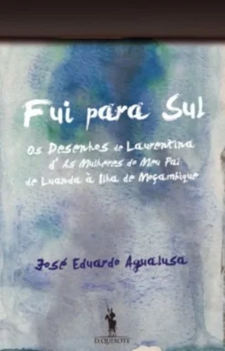 Fui Para Sul. Os Desenhos De Laurentina