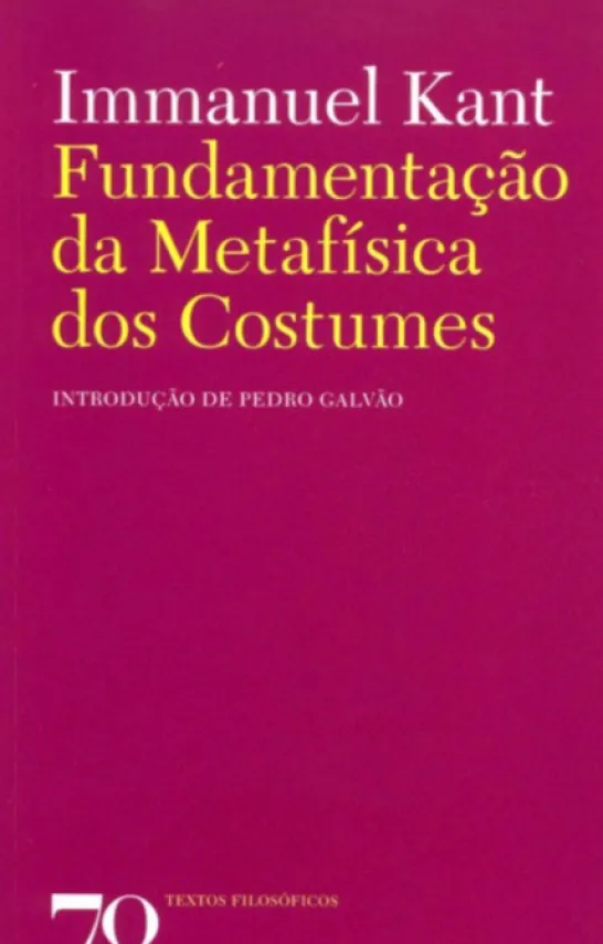 Fundamentação da Metafísica dos Costumes