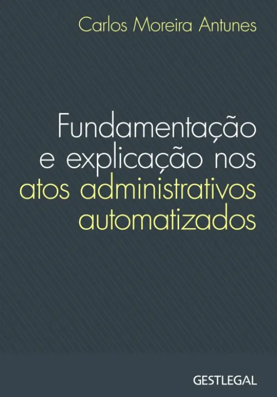 Fundamentação e Explicação nos Atos Administrativos Automatizados