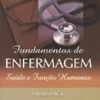 Fundamentos de Enfermagem - Saúde e Função Humana