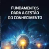 Fundamentos para a Gestão do Conhecimento