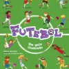 Futebol - Um Guia Ilustrado