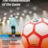 Futsal - The Fundamentals of the Game