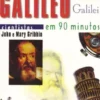 Galileu Galilei Em 90 Minutos