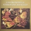 Gastronomia e Vinhos do Alentejo