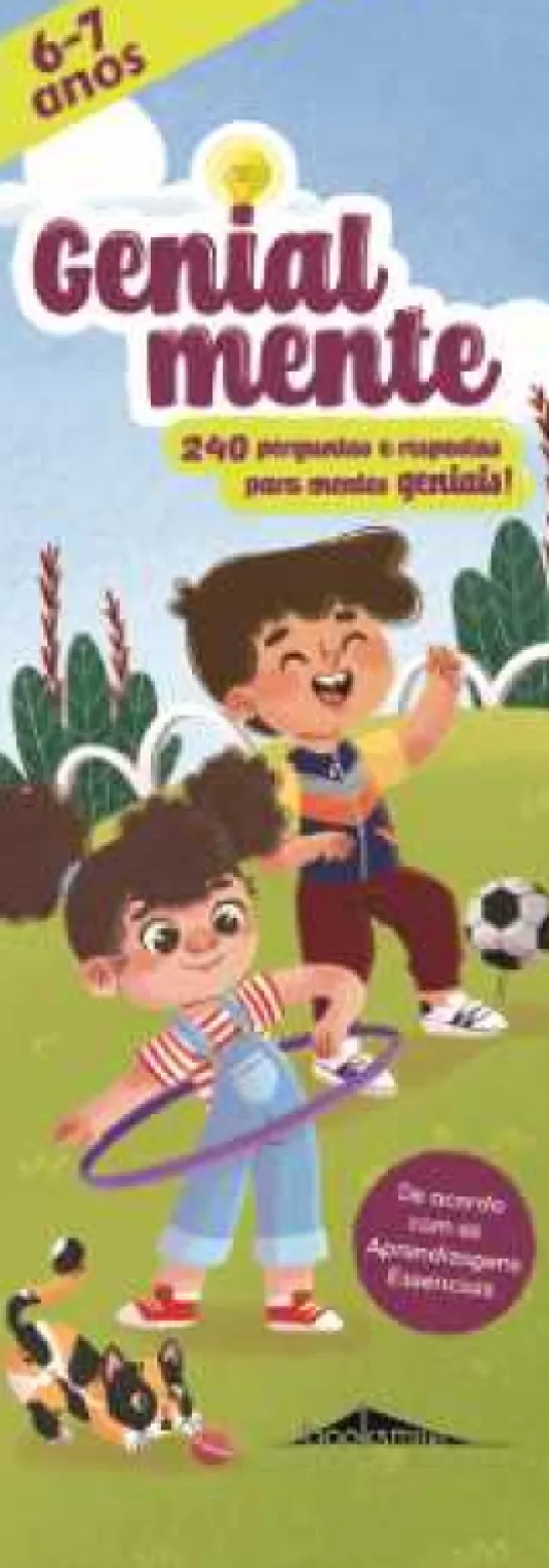 Genialmente 6-7 anos: 240 Perguntas e Respostas para Mentes Geniais!