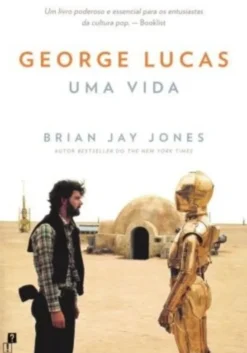 George Lucas: Uma Vida