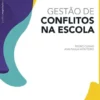 Gestão de Conflitos na Escola