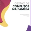 Gestão de Conflitos na Família