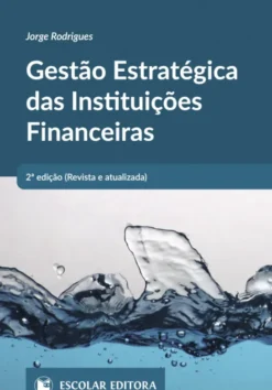 Gestão Estratégica das Instituições Financeiras