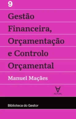Gestão Financeira, Orçamentação e Controlo - Vol. IX