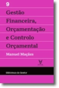 Gestão Financeira, Orçamentação e Controlo - Vol. IX