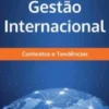Gestão Internacional: contextos e tendências