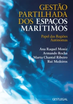 Gestão Partilhada dos Espaços Marítimos - Papel das Regiões Autónomas