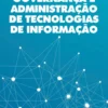 Governança e Administração de Tecnologias de Informação