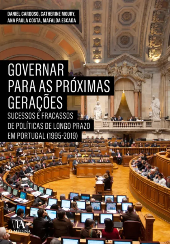 Governar para as Próximas Gerações - Sucessos e Fracassos de Políticas de Longo Prazo em Portugal (1995-2019)