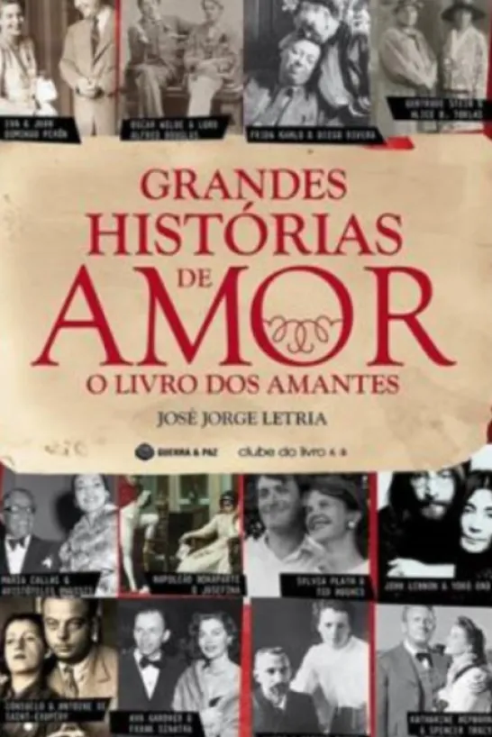 Grandes Histórias de Amor: o livro dos amantes