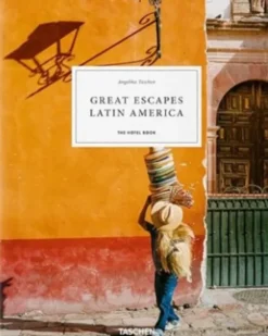 Great Escapes Latin America - The Hotel Book