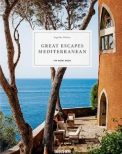 Great Escapes Mediterranean - The Hotel Book