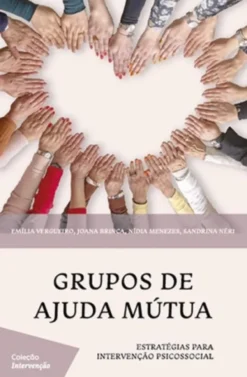Grupos de Ajuda Mútua: Estratégias para Intervenção Psicossocial