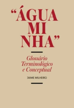 «Águaminha» - Glossário Terminológico e Conceptual