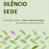 Água Silêncio Sede - Homenagem Poética a Maria Judite de Carvalho no Centenário do seu Nascimento